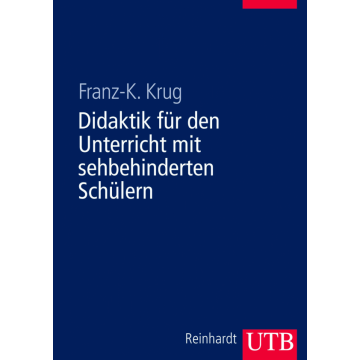 Didaktik für den Unterricht mit sehbehinderten Schülern