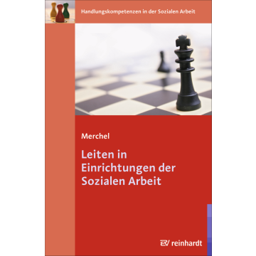 Leiten in Einrichtungen der Sozialen Arbeit