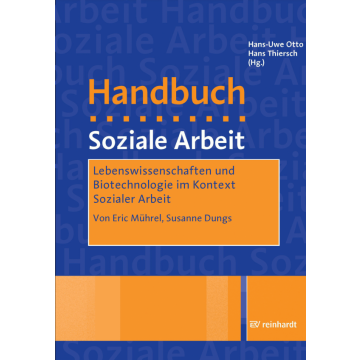 Lebenswissenschaften und Biotechnologie im Kontext Sozialer Arbeit