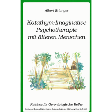 Katathym-Imaginative Psychotherapie mit älteren Menschen