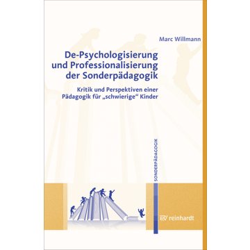 De-Psychologisierung und Professionalisierung der Sonderpädagogik