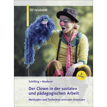 Der Clown in der sozialen und pädagogischen Arbeit