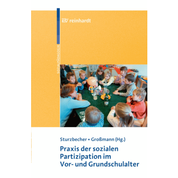 Praxis der sozialen Partizipation im Vor- und Grundschulalter