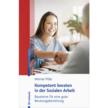 Kompetent beraten in der Sozialen Arbeit