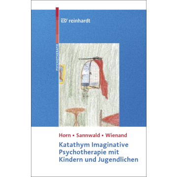 Katathym Imaginative Psychotherapie mit Kindern und Jugendlichen