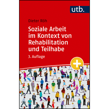 Soziale Arbeit im Kontext von Rehabilitation und Teilhabe