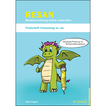 RESAN - Rechtschreibung sicher anwenden. Förderheft Umlautung au-äu