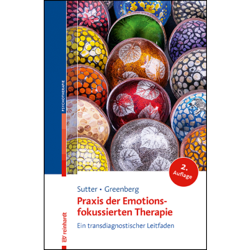 Praxis der Emotionsfokussierten Therapie