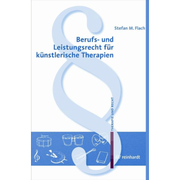 Berufs- und Leistungsrecht für künstlerische Therapien