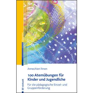 100 Atemübungen für Kinder und Jugendliche