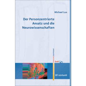 Der Personzentrierte Ansatz und die Neurowissenschaften