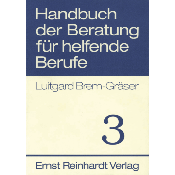 Handbuch der Beratung für helfende Berufe. Band 3