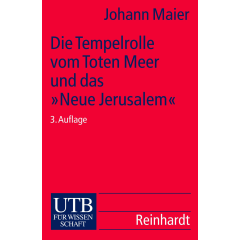 Die Tempelrolle vom Toten Meer und das 'Neue Jerusalem'