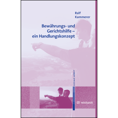 Bewährungs- und Gerichtshilfe - ein Handlungskonzept