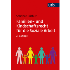 Familien- und Kindschaftsrecht f&uuml;r die Soziale Arbeit
