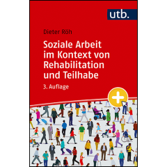 Soziale Arbeit im Kontext von Rehabilitation und Teilhabe