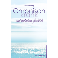 Chronisch krank und trotzdem glücklich