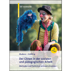 Der Clown in der sozialen und p&auml;dagogischen Arbeit