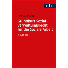 Grundkurs Sozialverwaltungsrecht f&uuml;r die Soziale Arbeit